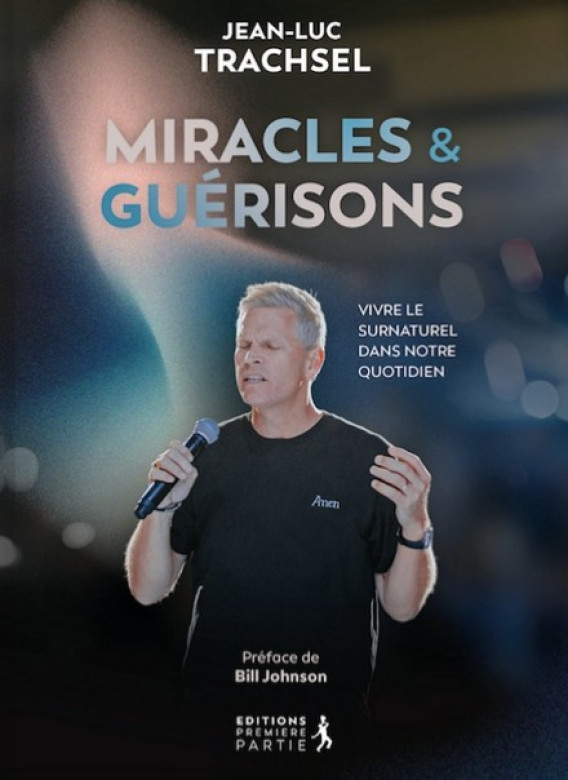 Miracles & Guérisons - Jean-Luc Trachsel