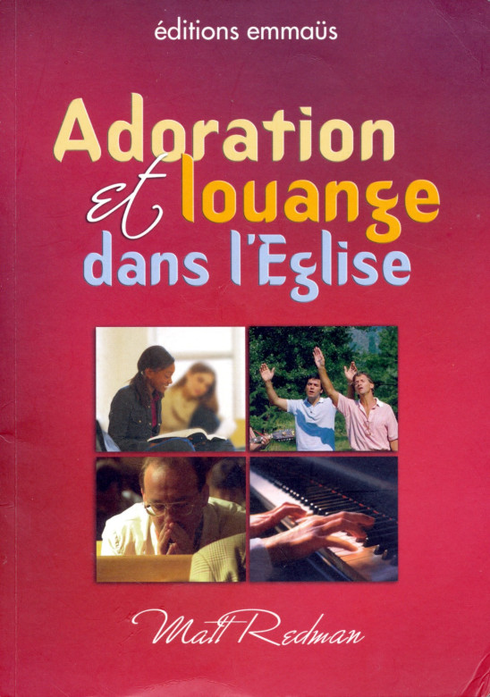 Adoration et louange dans l'&Eacute;glise (1ex) - Matt Redmann