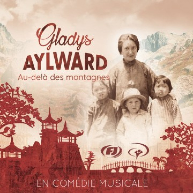 Gladys Aylward: au-delà des montagnes / Comédie musicale - Yannick Billioux, Pascal Crelier, Sylvain Freymond, Rolf Schneider, Sandy Schranz