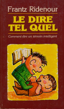 Le dire tel quel (1 ex) - Frantz Ridenour