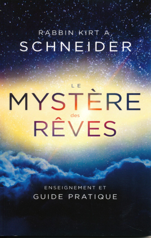Le mystère des rêves - Rabbin Kirt A Schneider