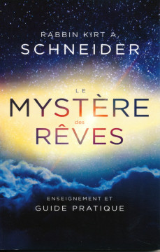 Le myst&egrave;re des r&ecirc;ves - Rabbin Kirt A Schneider