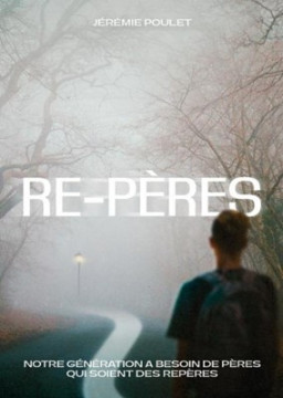 Re-P&egrave;res - J&eacute;r&eacute;my Poulet
