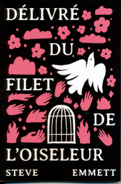 D&eacute;livr&eacute; du filet de l'oiseleur - Steve Emmett
