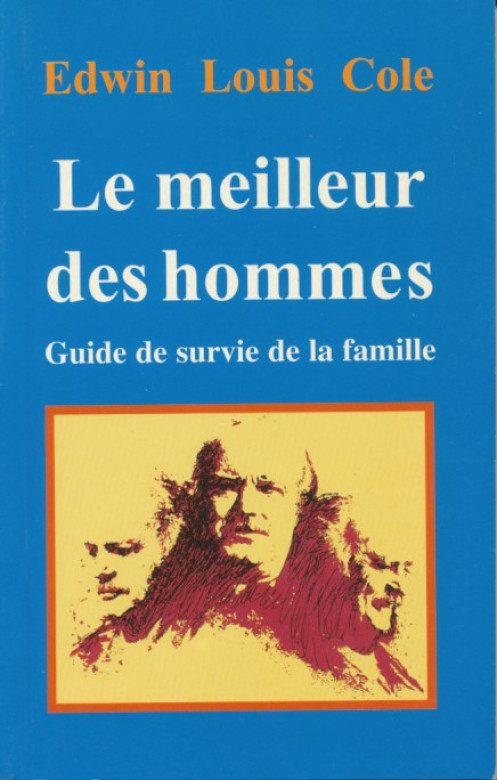 Le meilleur des hommes - Edwin Louis Cole
