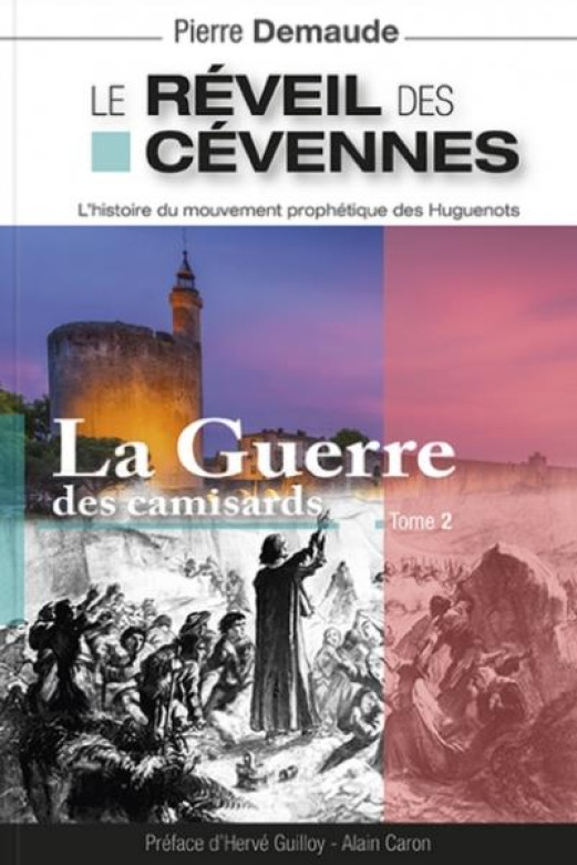 Le Réveil des Cévennes- La guerre des Camisards, Tome 2 - Pierre Demaude
