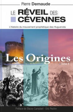 Le R&eacute;veil des C&eacute;vennes- Les origines, Tome 1 - Pierre Demaude
