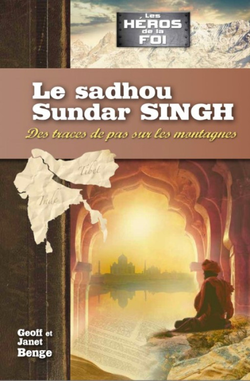 Sadhou Sundar Singh - Geoff et Janet Benge