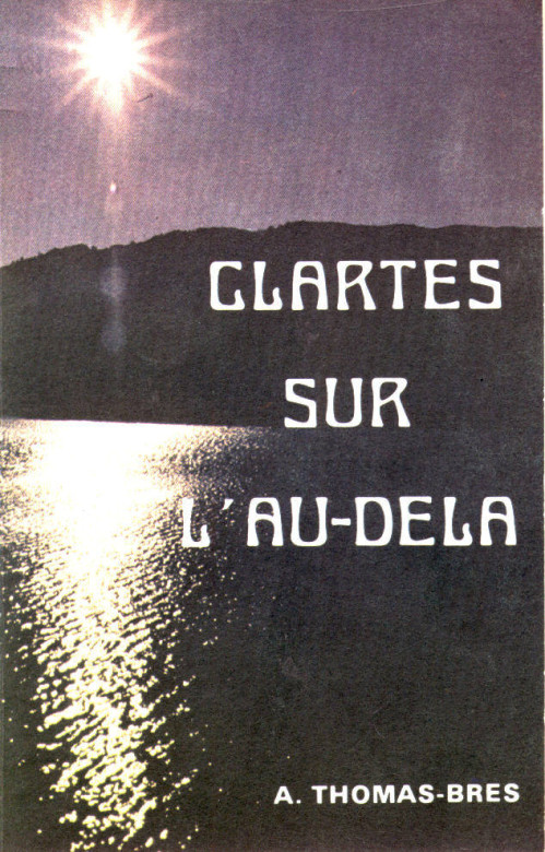 Clart&eacute;s sur l'au-del&agrave; (1 ex.) - Andre Thomas-Bres