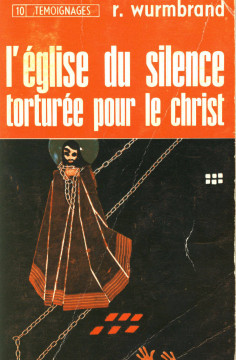 L'&eacute;glise du silence tortur&eacute;e pour le Christ (1 ex.) - Richard Wurmbrand