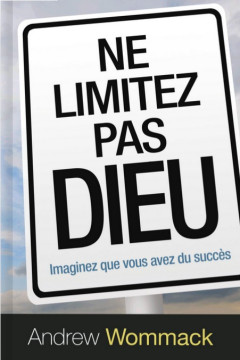 Ne limitez pas Dieu - Andrew Wommack