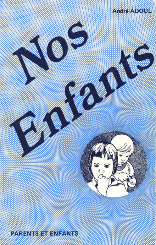Nos enfants (1 ex.) - Andr&eacute; Adoul