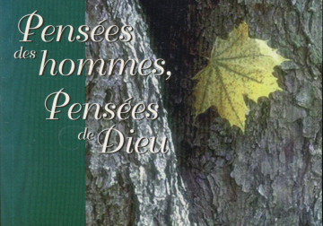 Pens&eacute;es des hommes, pens&eacute;es de Dieu  (1 ex.)