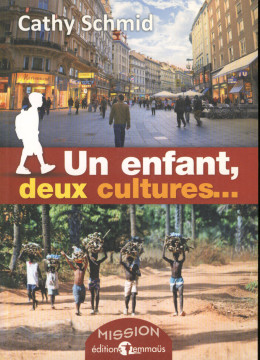 Un enfant, deux cultures... (1ex.) - Cathy Schmid
