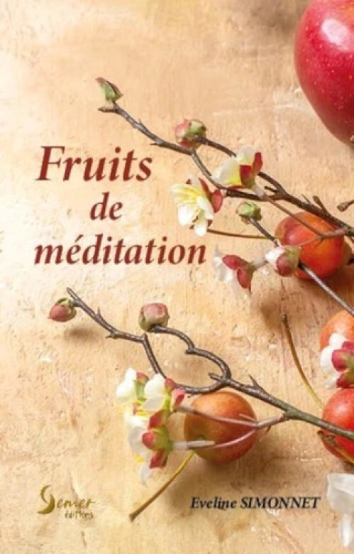 Fruits de m&eacute;ditations - Eveline Simonnet