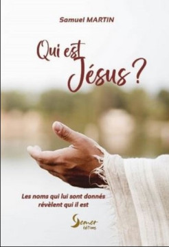 Qui est J&eacute;sus? - Samuel Martin