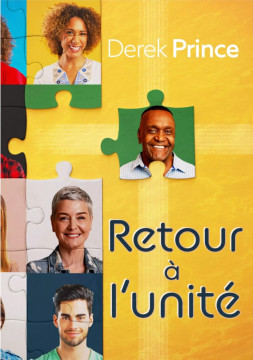 Retour &agrave; l'unit&eacute; - Derek Prince