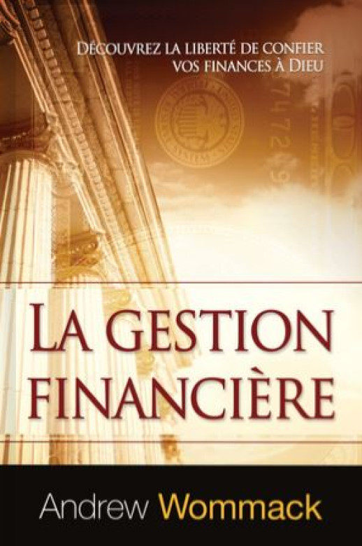 La gestion financière - Andrew Wommack