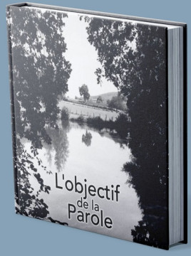 L&rsquo;objectif de la Parole - Pierre-Andr&eacute; Roy