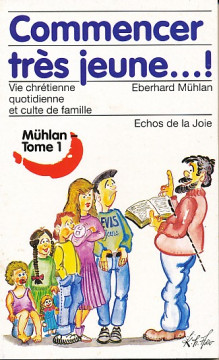 Commencer tr&egrave;s jeune...! (1 ex) - Eberhard M&uuml;hlan