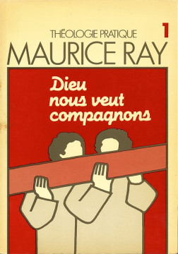 Dieu nous veut compagnons (1 ex) - Maurice Ray