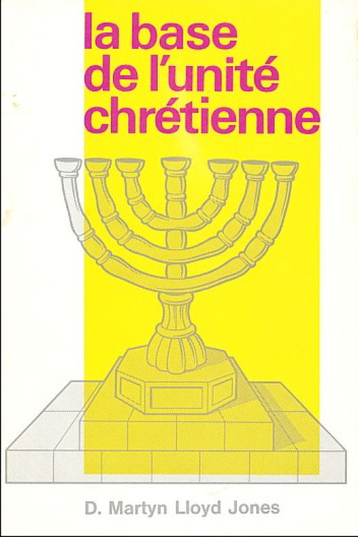 La base de l'unit&eacute; chr&eacute;tienne (1 ex) - D. Martyn LIoyd Jones