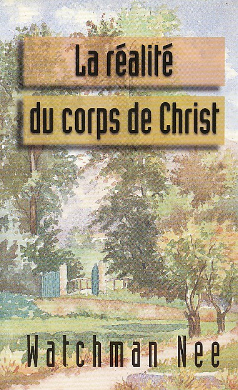 La r&eacute;alit&eacute; du corps de Christ (1 ex) - Watchman Nee