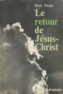 Le retour de J&eacute;sus-Christ (1 ex) - Ren&eacute; Pache