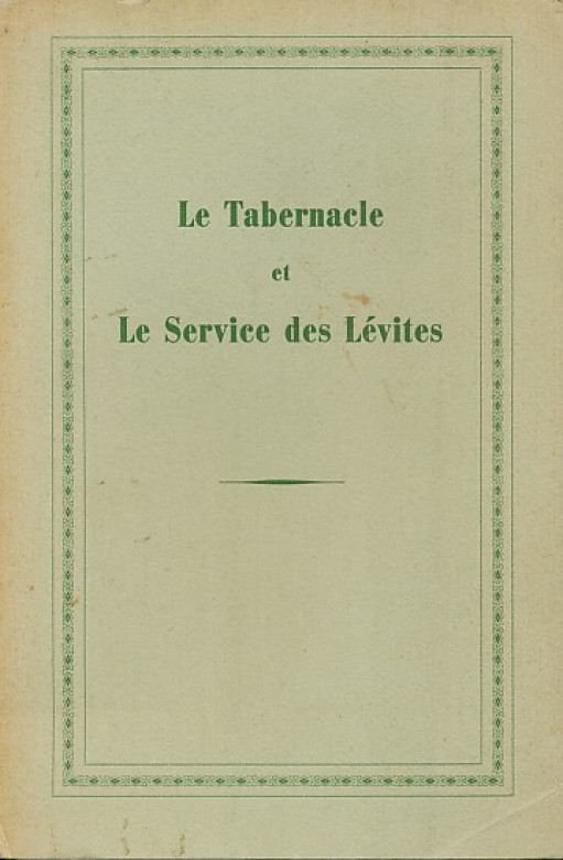 LE TABERNACLE et le service des L&eacute;vites (1 ex)
