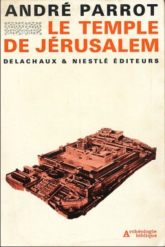Le temple de J&eacute;rusalem (1 ex) - Andr&eacute; PARROT