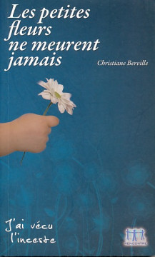 Les petites fleurs ne meurent jamais - Christiane Berville