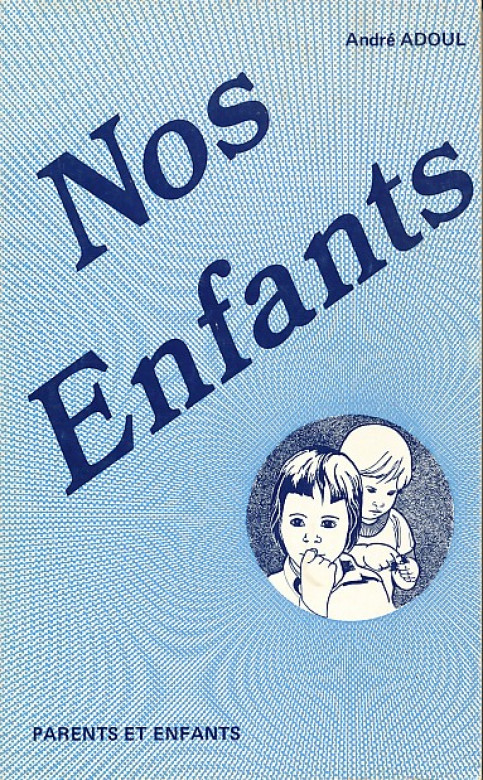 Nos enfants (1 ex) - Andr&eacute; Adoul