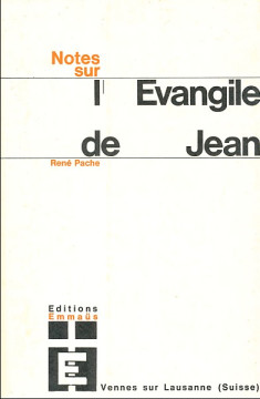 NOTES sur L'Evangile de Jean (1 ex) - Ren&eacute; Pache