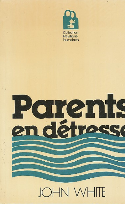Parents en d&eacute;tresse (1 ex) - John White