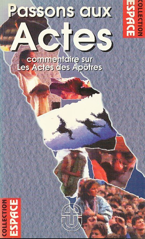 Passons aux Actes, commentaire sur les Actes des Ap&ocirc;tres (1 ex)