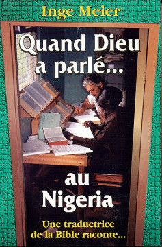 Quand Dieu a parl&eacute;... au Nigeria (1 ex)  - Inge Meier