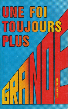 Une foi toujours plus grande (1 ex) - Smith Wigglesworth