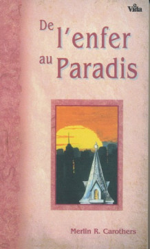 De l'enfer au paradis (Prix baiss&eacute; -50%) (1 ex) - Merlin Carothers