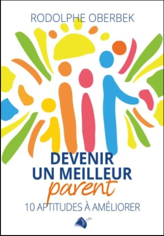 Devenir un meilleur parent - Rodolphe Oberbek