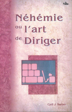 N&eacute;h&eacute;mie ou l'art de diriger (Prix baiss&eacute; -70%) - Cyril J. Barber