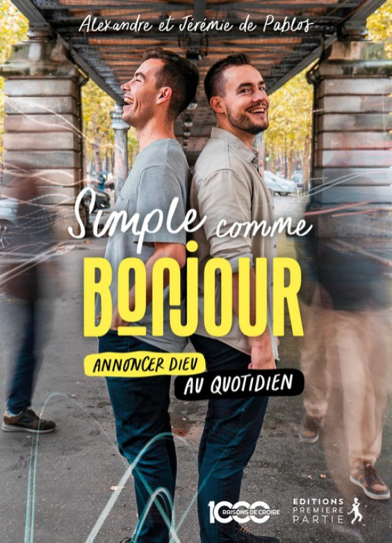 Simple comme bonjour annoncer Dieu au quotidien - Alexandre et Jérémie de Pablos