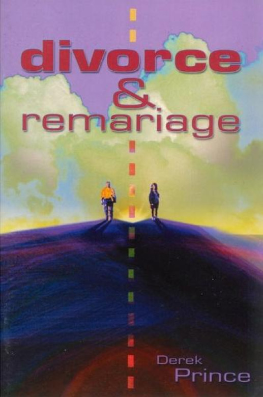 Divorce & remariage - Derek Prince