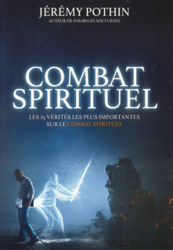 Le combat spirituel - J&eacute;r&eacute;my Pothin