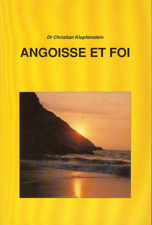 ANGOISSE ET FOI  (1 ex dispo) - Dr Christian Klopfenstein