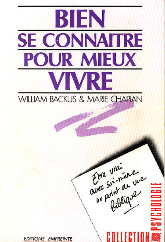 Bien se connaitre pour mieux vivre (1 ex dispo) - William Backus et Marie Chapian