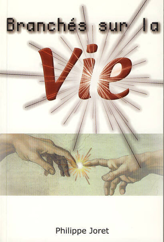 Branch&eacute;s sur la VIE  (1 ex dispo) - Philippe Joret