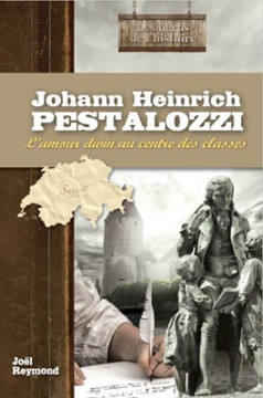 Johann Heinrich Pestalozzi - Jo&euml;l Reymond