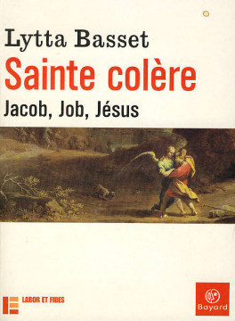 Sainte col&egrave;re - Lytta Basset