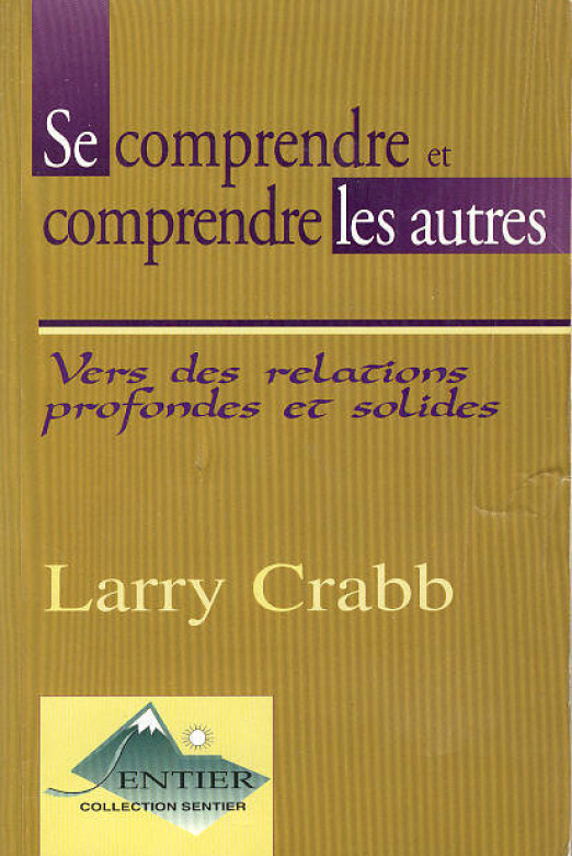 Se comprendre et comprendre les autres (1 ex dispo) - Larry Crabb