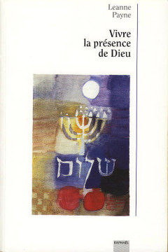 Vivre la pr&eacute;sence de Dieu (1 ex dispo) - Lyanne Payne